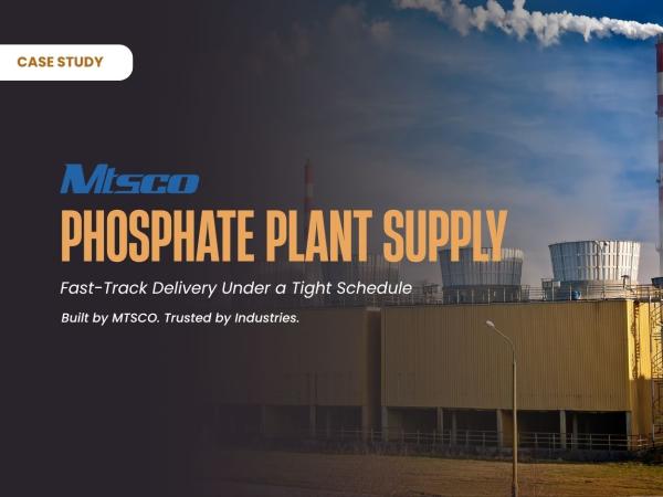 MTSCO Phosphate Plant Piping Supply Project: Efficient Delivery Under Tight Deadlines